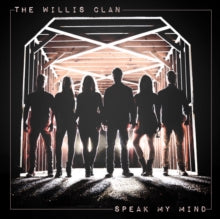The Willis Clan: Speak My Mind - CD