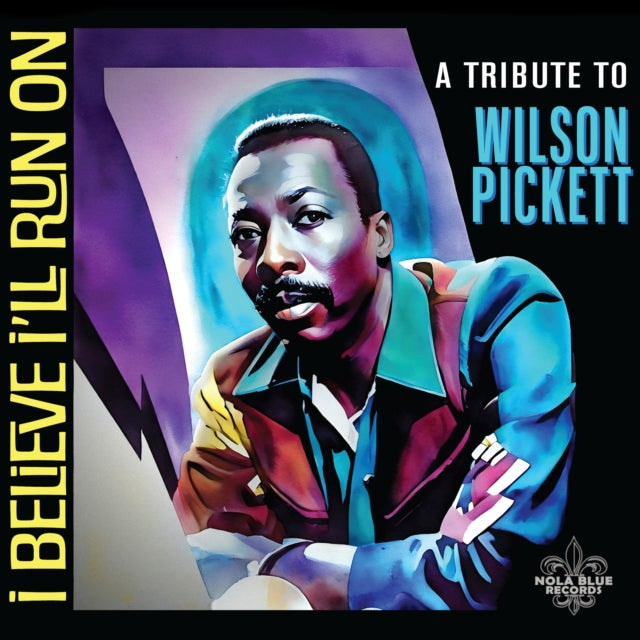 Various Artists: I Believe Ill Run On: A Tribute To Wilson Pickett - CD