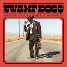 Swamp Dogg: Sorry You Couldnt Make It - Vinyl