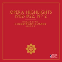 Coldstream Guards: Vol. 5: Opera Highlights No. 2 - CD