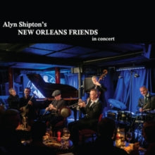 Alyn Shipton: New Orleans Friends In Concert - CD