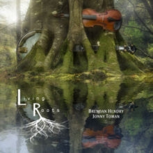 Brendan Hendry & Jonny Toman: Roots Living - CD