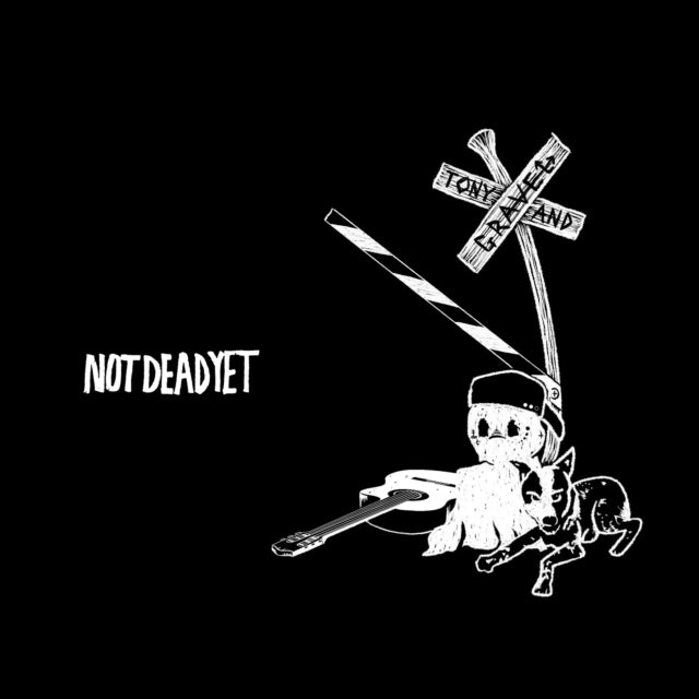 Tony & Gravel: Not Dead Yet - CD