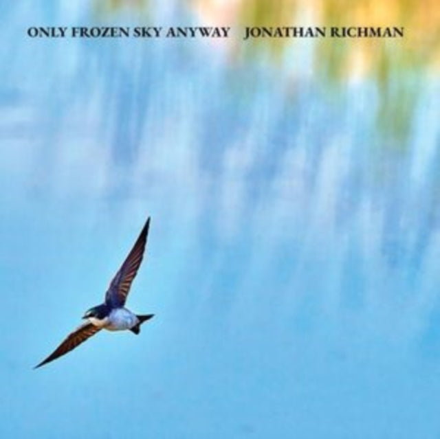 Jonathan Richman: Only Frozen Sky Anyway - CD