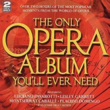 Various Artists: The Only Opera Album YouLl Ever Need - CD