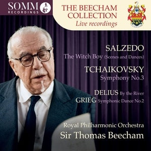 Royal Philharmonic Orchestra / Sir Thomas Beecham: The Beecham Collection - Salzedo: The Witch Boy / Tchaikovsky: Symphony No. 3 / Delius: By The River / Grieg: Symphonic Dance No. 2 - CD