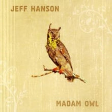 Jeff Hanson: Madam Owl - CD