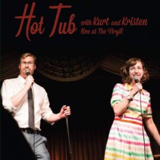 Kurt Braunohler & Kristen Schaal: Hot Tub With Kurt And Kristen - Vinyl