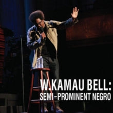 W. Kamau Bell: Semi-Prominent Negro - CD