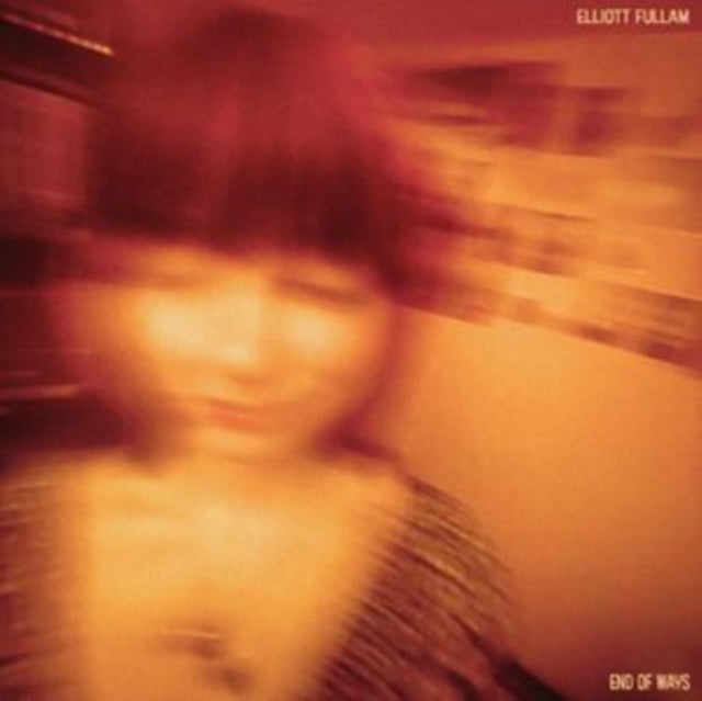 Elliott Fullam: End Of Ways (Opaque Orange Vinyl) - Vinyl