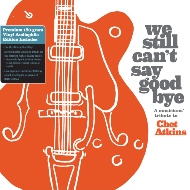 Various Artists: We Still CanT Say Goodbye: A Musicians Tribute To Chet Atkins (2 Disc Orange Vinyl) - Vinyl