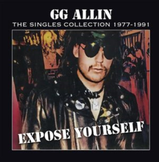 GG Allin: Expose Yourself: The Singles Collection 1977-1991 - Vinyl