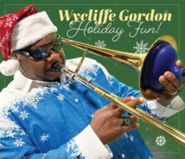 Wycliffe Gordon: Holiday Fun - CD
