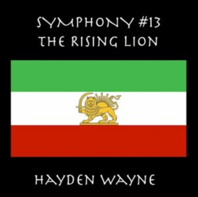 Hayden Wayne: Symphony #13: The Rising Lion - CD