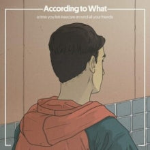 According to What: A Time You Felt Insecure Around All Your Friends - CD