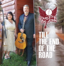 Starlett & Big John: Till The End Of The Road - CD