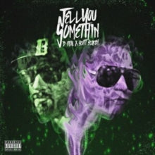 B-Real x Scott Storch: Tell You Something - Vinyl