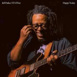 Jeff Parker and ETA IVtet: Happy Today - Vinyl