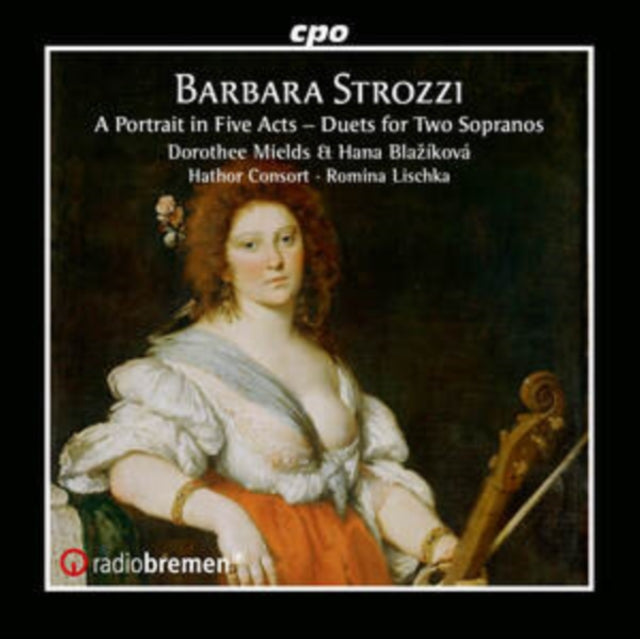 Mields/blazikova/lischka: Barbara Strozzi: A Portrait In Five Acts - Duets For Two Sopranos - CD
