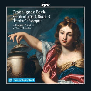 La Stagione Frankfurt / Michael Schneider: Franz Ignaz Beck: Symphonies Op. 4 / Nos. 4-6 / Pandore (Excerpts) - CD