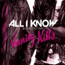 All I Know: Vanity Kills (Deluxe Edition) - CD