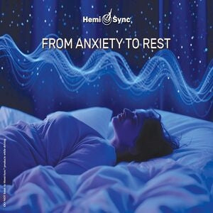 Various Artists: From Anxiety To Rest With Hemi-Sync(R) - CD