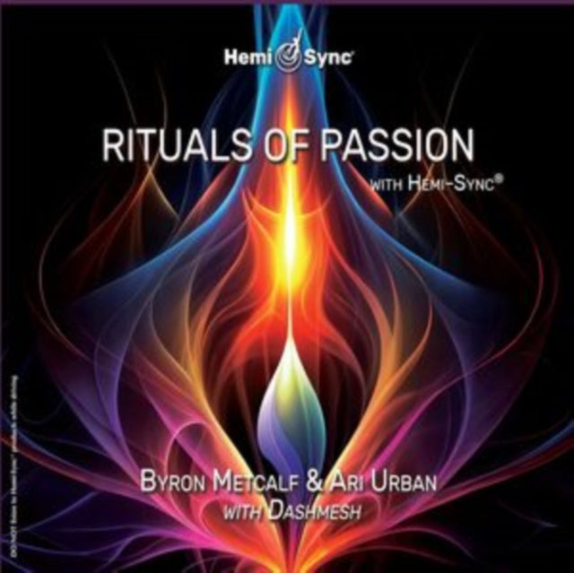 Byron Metcalf & Ari Urban: Rituals Of Passion With Hemi Sync@ - CD