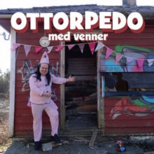 Ottorpedo: Med Venner - CD