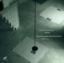 Ensemble Knm Berlin / Tast: Chris Newman - Ghosts - CD