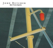 John Butcher: Bell Trove Spools - CD