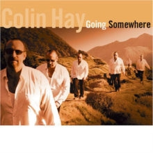 Colin Hay: Going Somewhere - CD