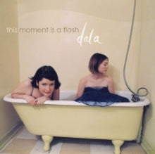 Dala: This Moment Is A Flash - CD
