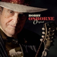 Bobby Osborne: Original - CD