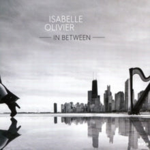 Isabelle Olivier: In Between - CD