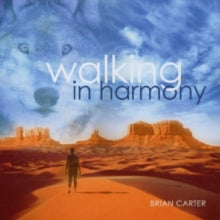 Brian Carter: Walking In Harmony - CD