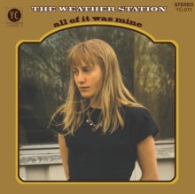 The Weather Station: All Of It Was Mine - CD