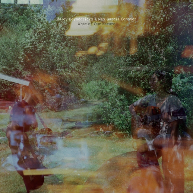 Haley Heynderickx & Max Garcia Conover: What Of Our Nature - CD