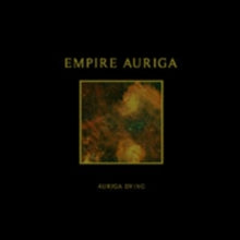 Empire Auriga: Auriga Dying - CD