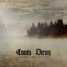 Canis Dirus: A Somber Wind From A Distant - CD
