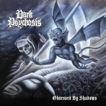 Dark Psychosis: Obsessed By Shadows - CD