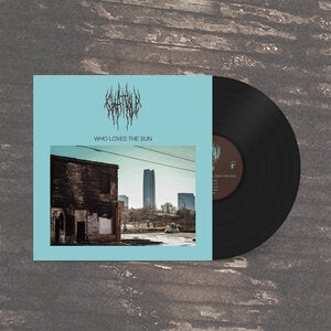 Chat Pile: Who Loves The Sun - Vinyl