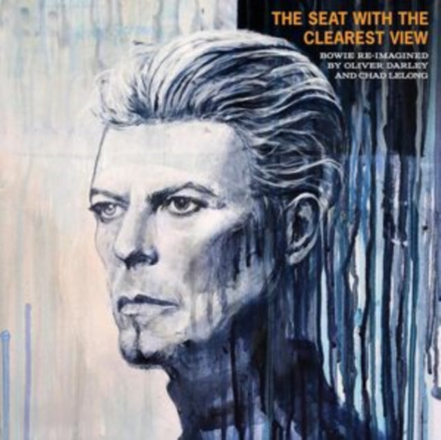 Oliver Darley & Chad LeLong: The Seat With The Clearest View - The Songs Of David Bowie Re-Imagined - Vinyl