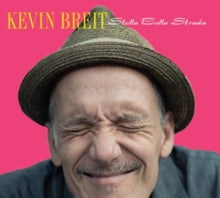 Kevin Breit: Stella Bella Strada - CD