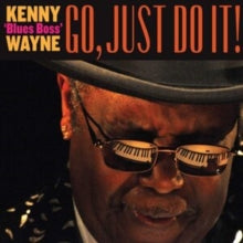 Kenny 'Blues Boss' Wayne: Go. Just Do It! - CD