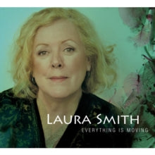 Laura Smith: Everything Is Moving - CD