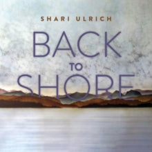 Shari Ulrich: Back To Shore - CD