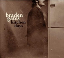 Braden Gates: Kitchen Days - CD