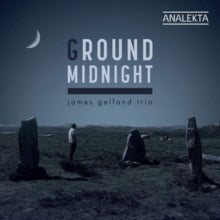 James Gelfand Trio: Ground Midnight - CD