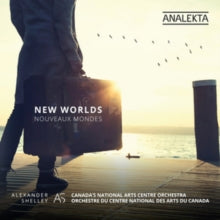 Canadas National Arts Centre Orchestra / Alexander Shelley: New Worlds: Dvorak: Symphony No. 9 / Sokolovic: Golden Slumbers Kiss Your Eyes - CD