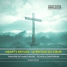 Theater Of Early Music - Schola Cantorum Choir - Daniel Taylor: The Hearts Refuge - CD